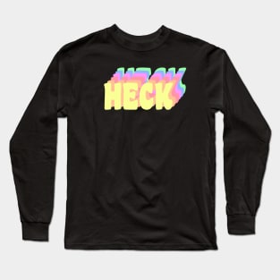 Heck Long Sleeve T-Shirt